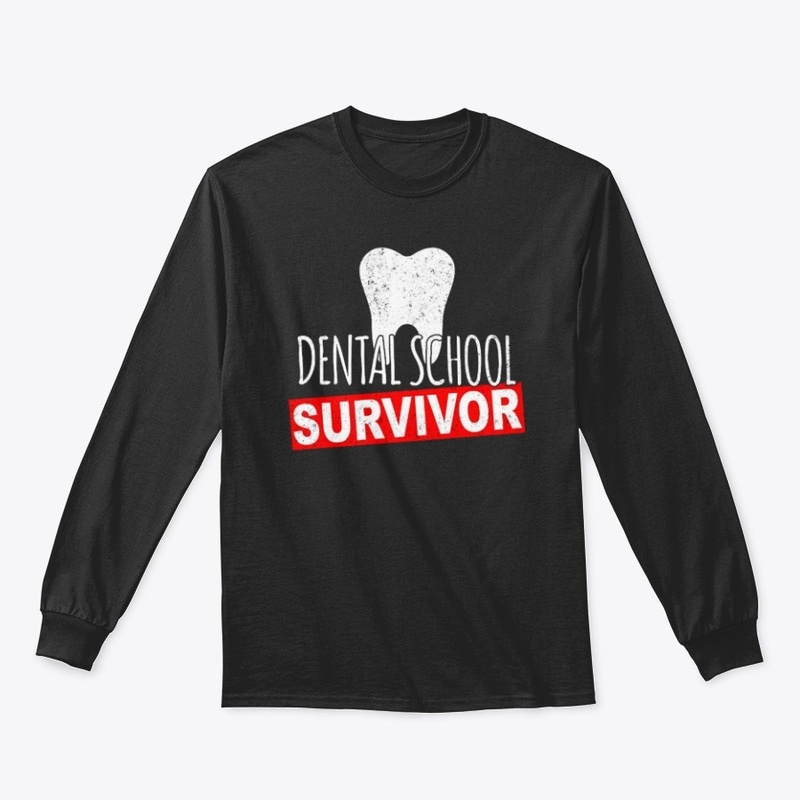DENTAL SCHOOL SURVIVOR 