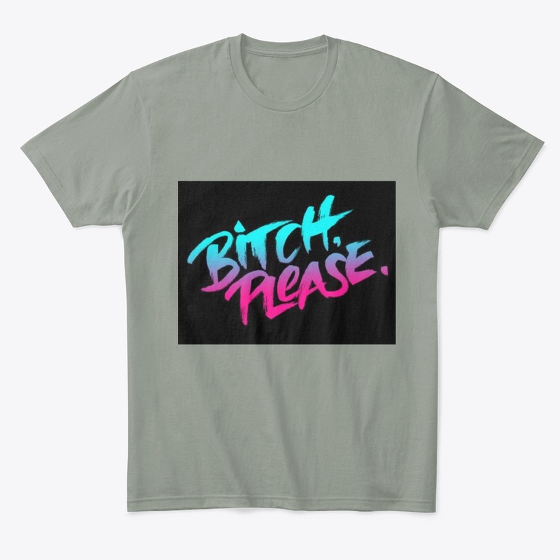 BITCH-PLEASE
