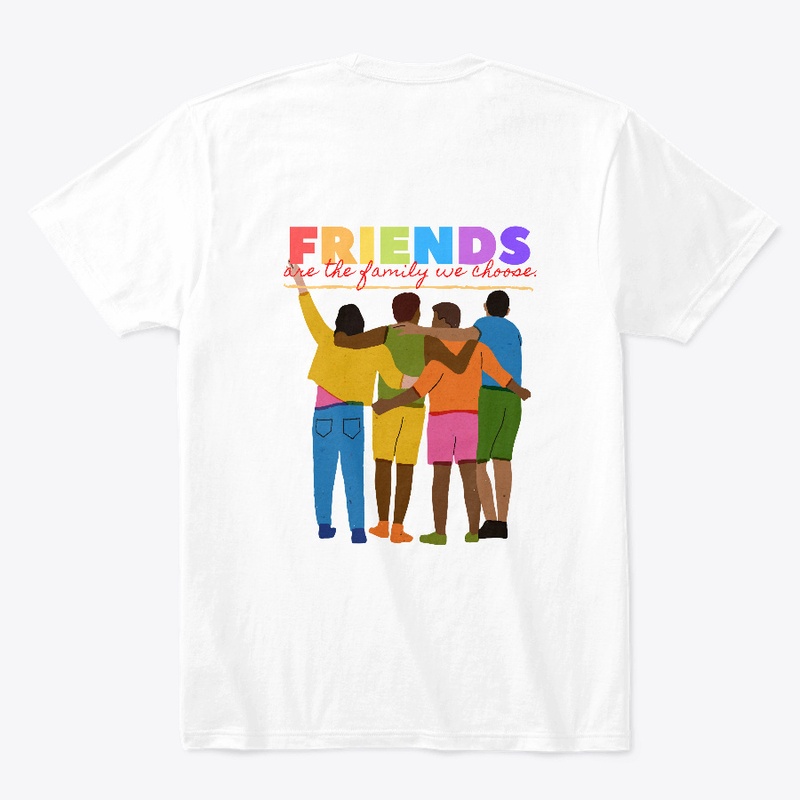 friends are the family we choose