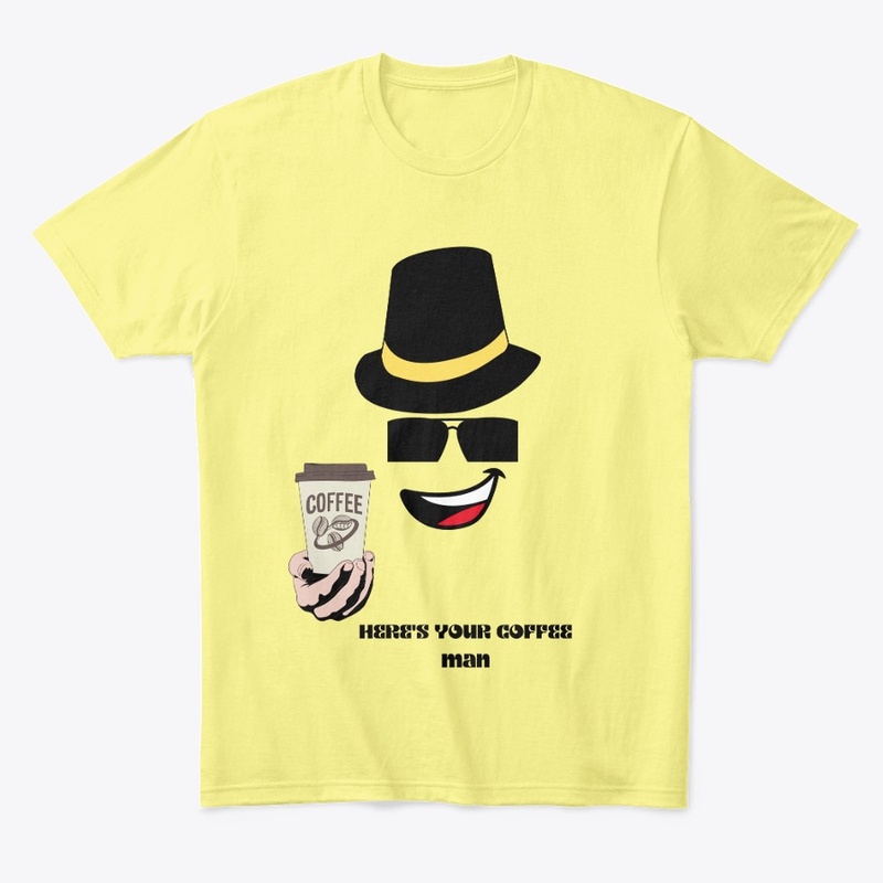 Here's Your coffee man cool design 