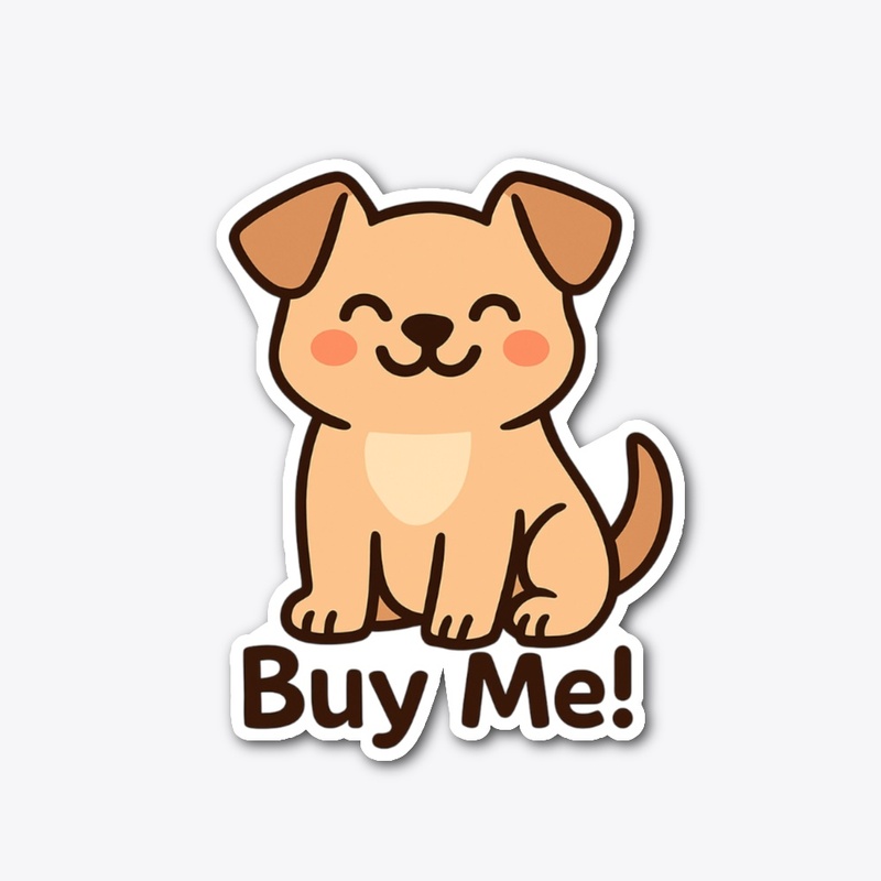 Cute Dog Says: Buy Me!