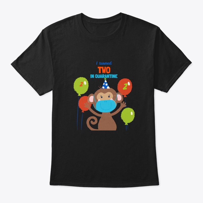 I Turned Two In Quarantine Second Birthd