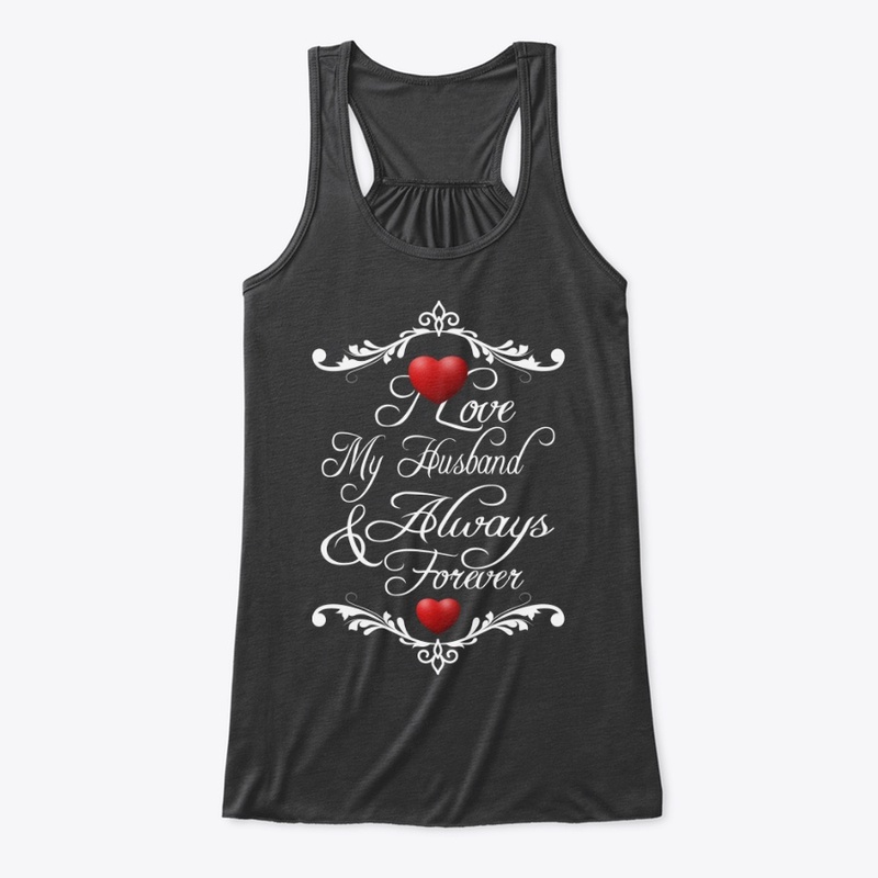 I Love My Husband Always Forever Quotes