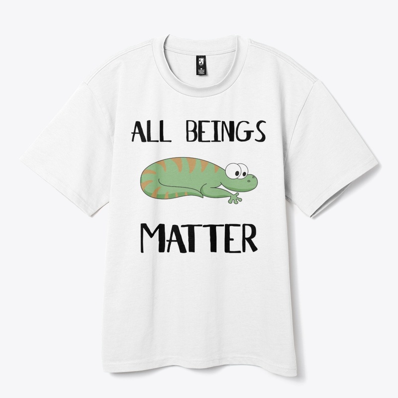 All Beings Matter - Lizard edition