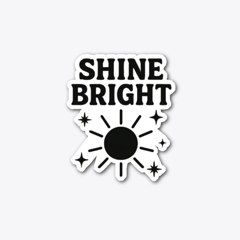 shine bright