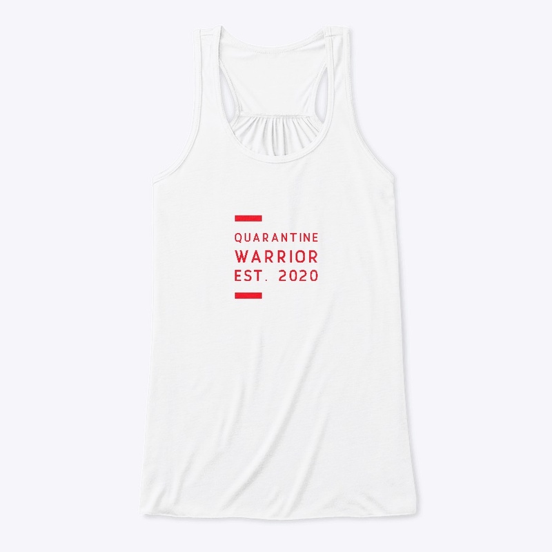 Quarantine Warrior EST. 2020