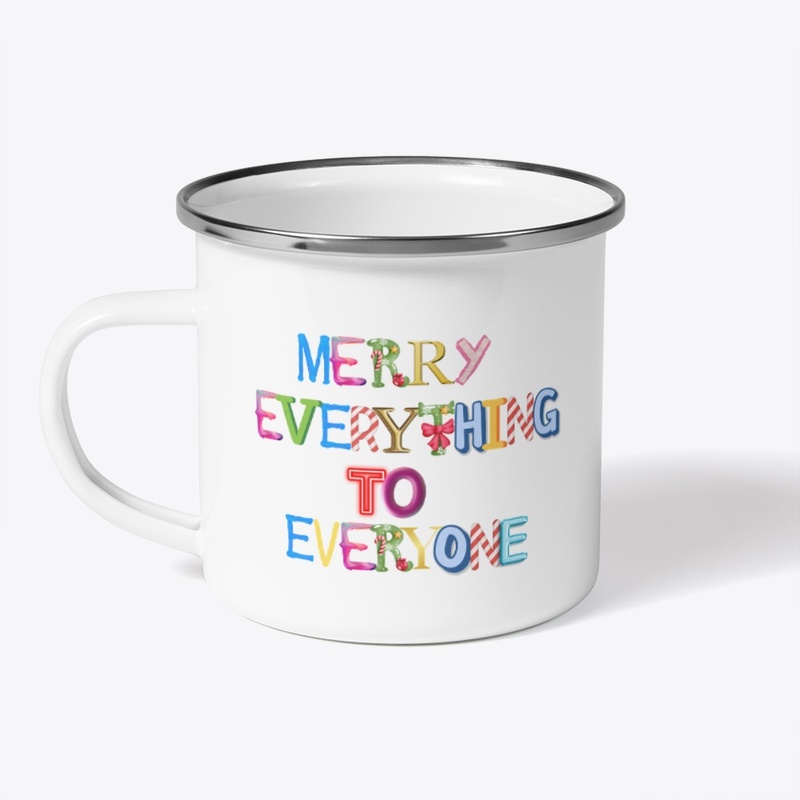 Merry Everything to Everyone