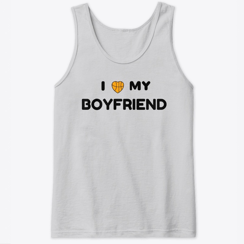 I love my boyfriend (basketball)