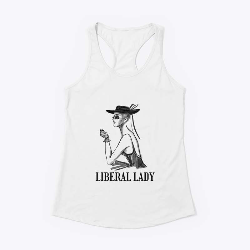 Liberal Lady T-Shirt (Custumizable)