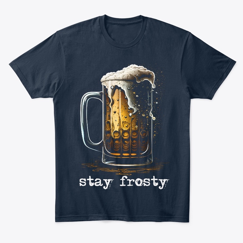 Beer - Stay Frosty