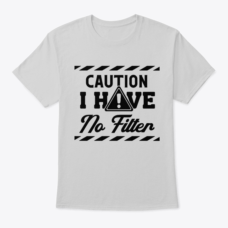 Caution i have no filter dsgn2