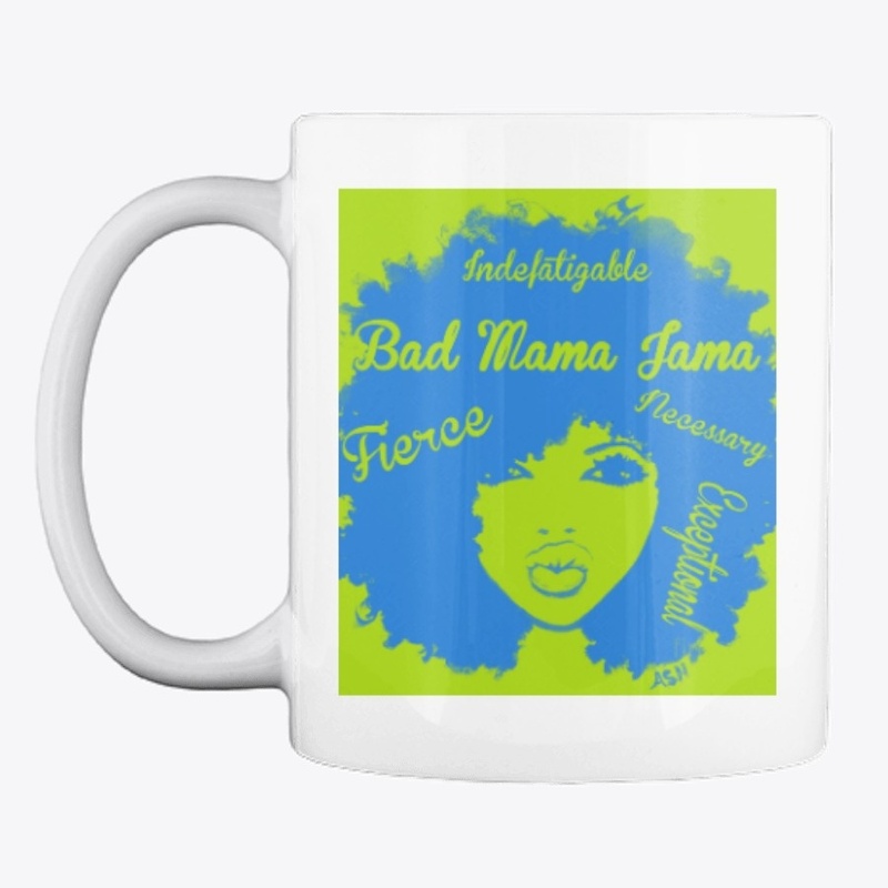 Your a Bad Mama Jama