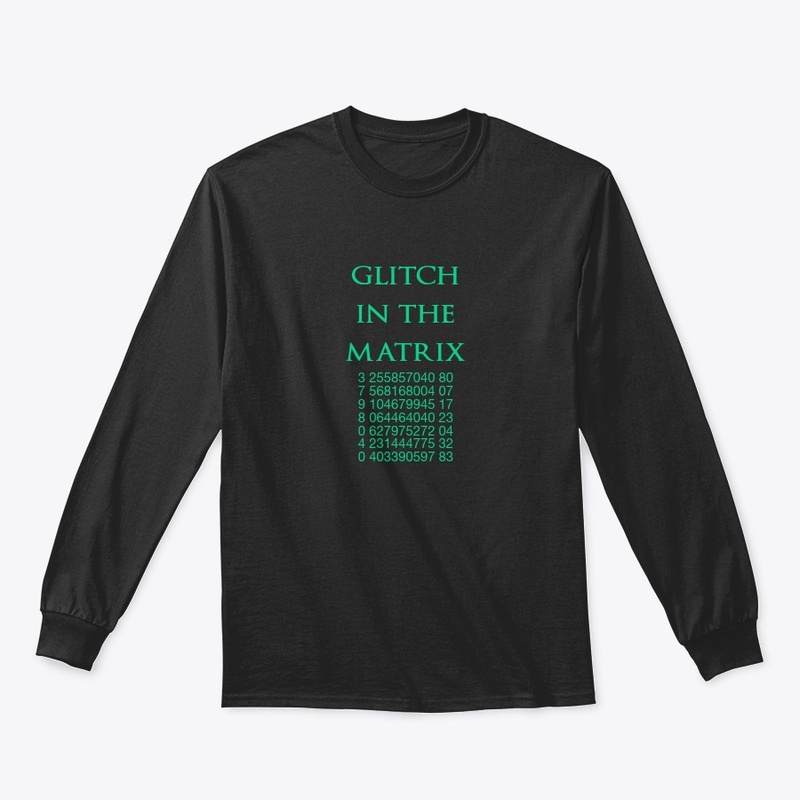 Be a Glitch in the Matrix.