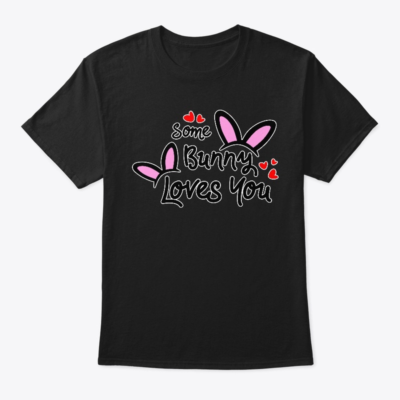 Some Bunny Loves You