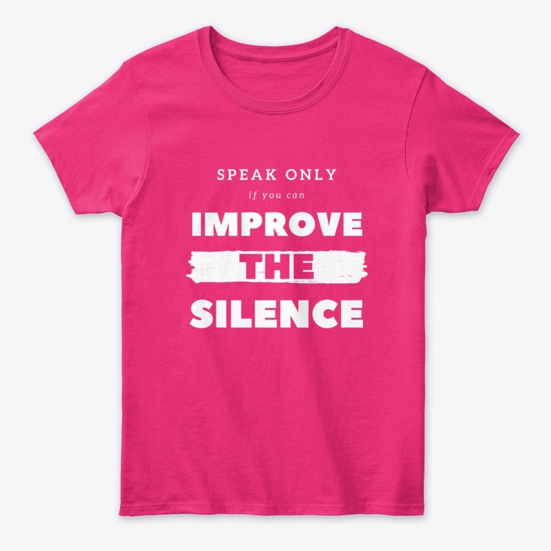 Speak only if you can improve silence