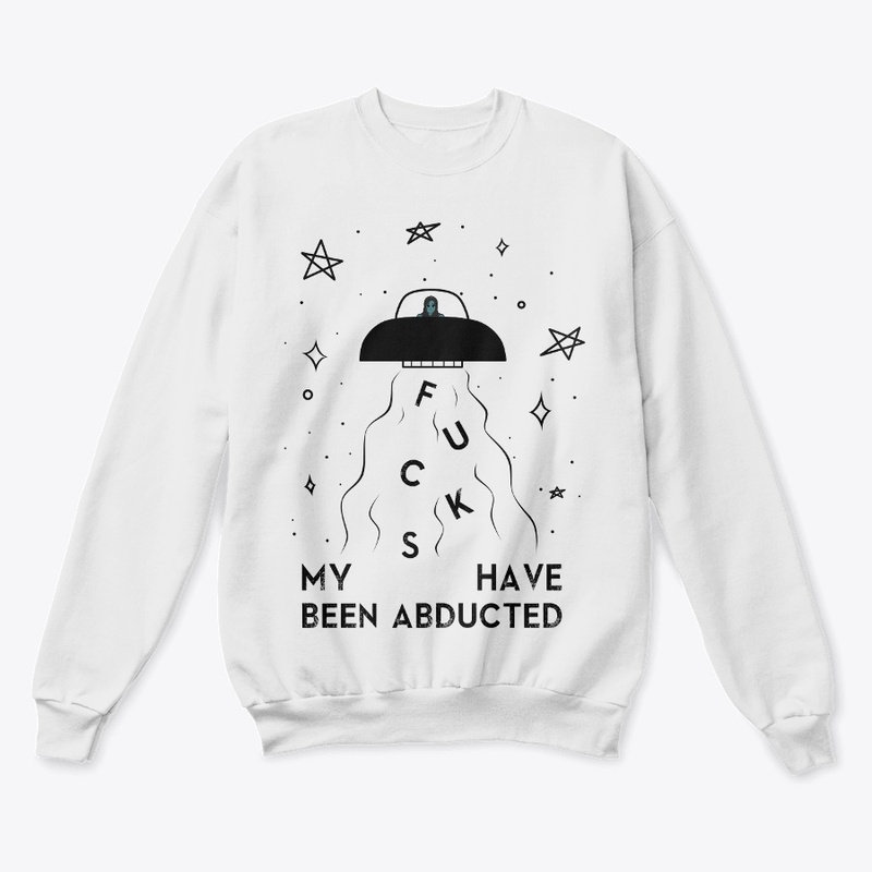 Fcks have been abducted (Black print)