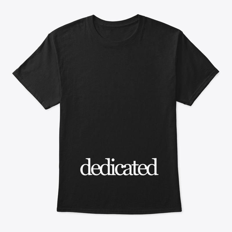 Dedicated in White on a Black Background