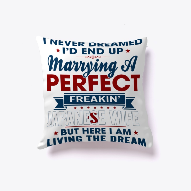 Perfect Freakin Japanese Wife Pillows!