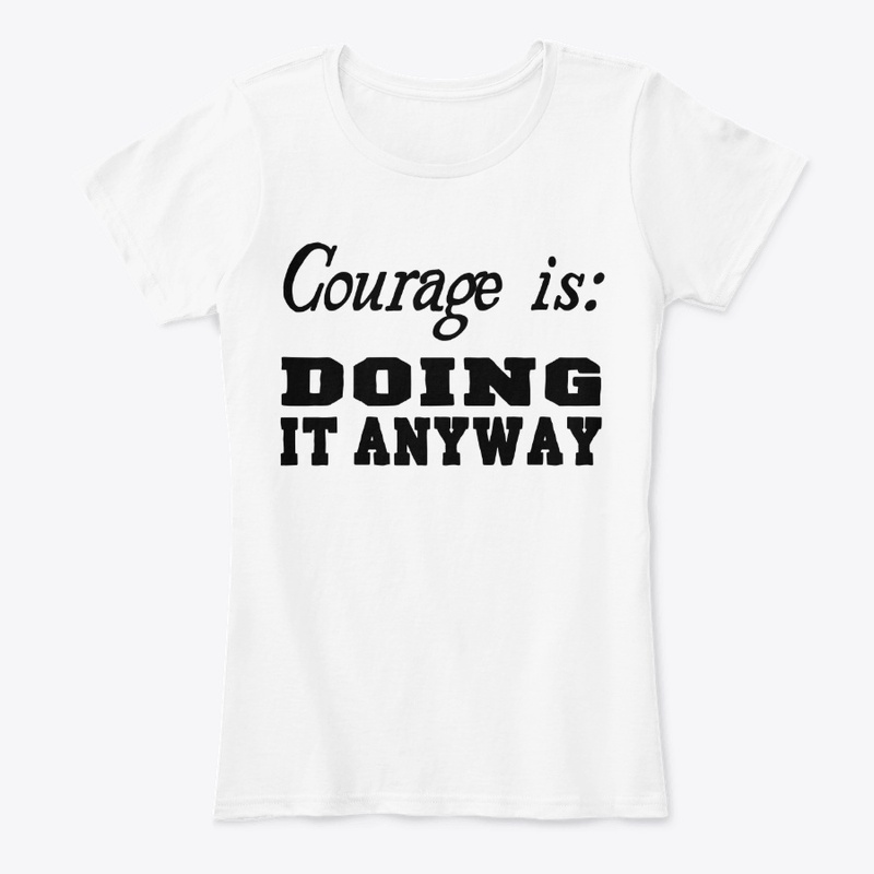 Courage is doing it anyway gym girl