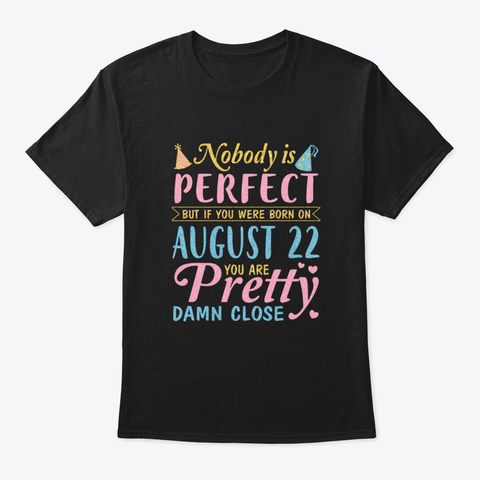 Nobody Is Perfect But If You Were Born O Black T-Shirt Front