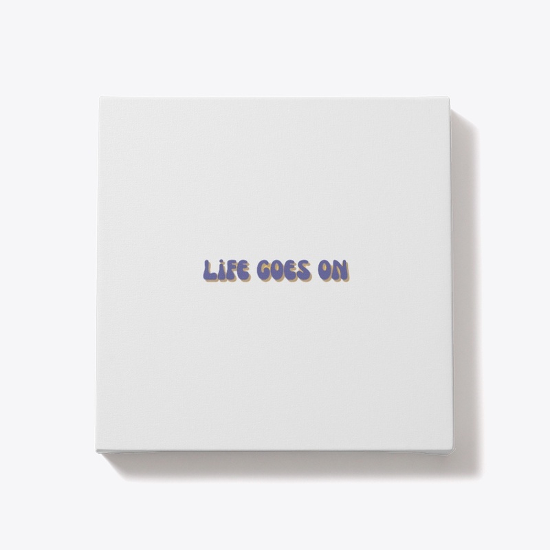 life goes on