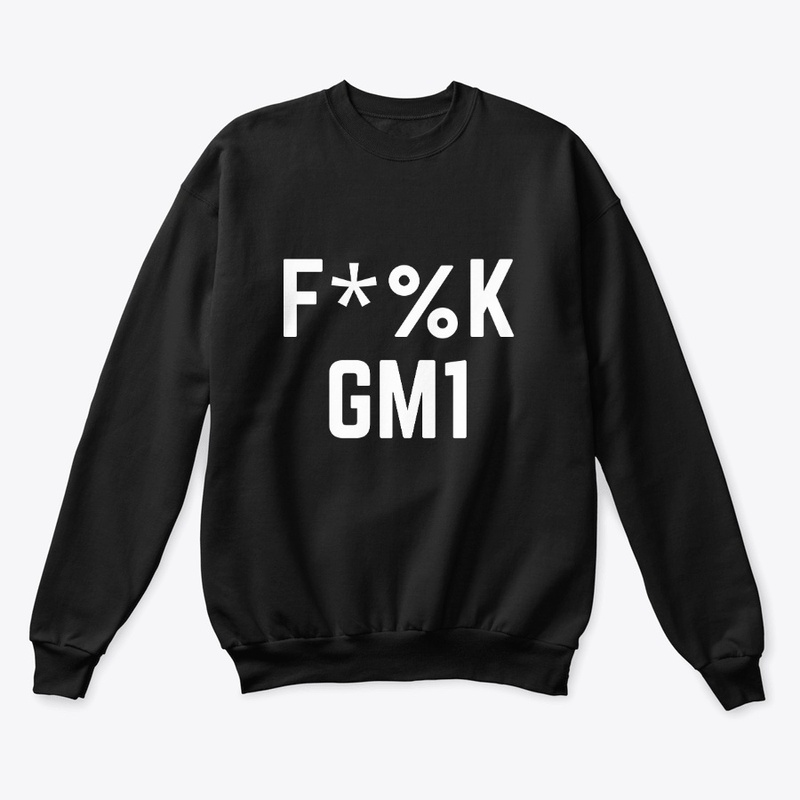 F*%K GM1