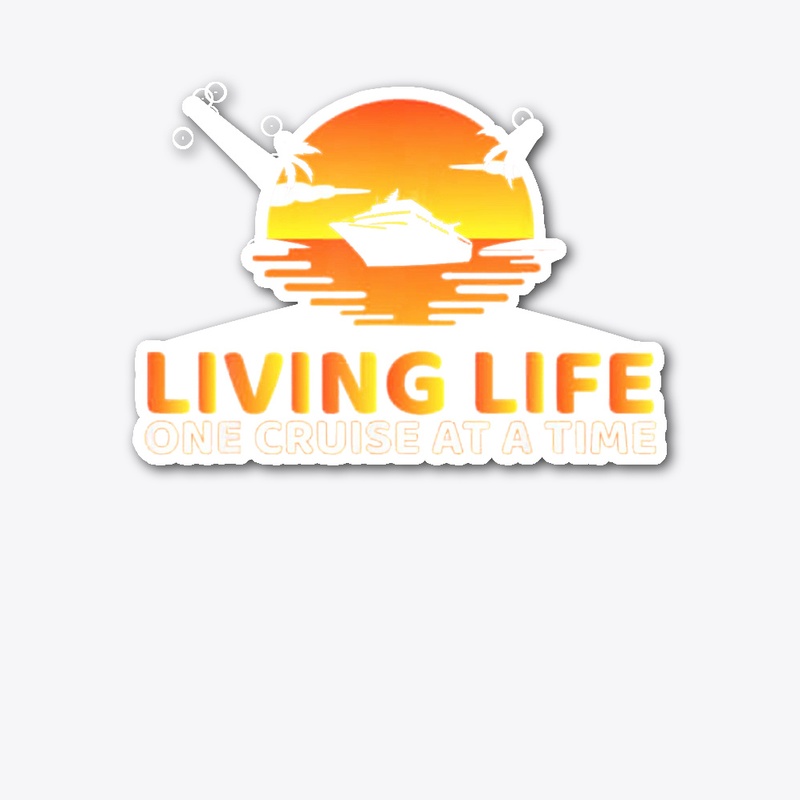 Living Life One Cruise At A Time