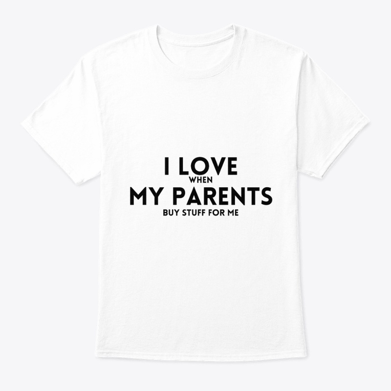 I Love (when) My Parents (buy stuff)