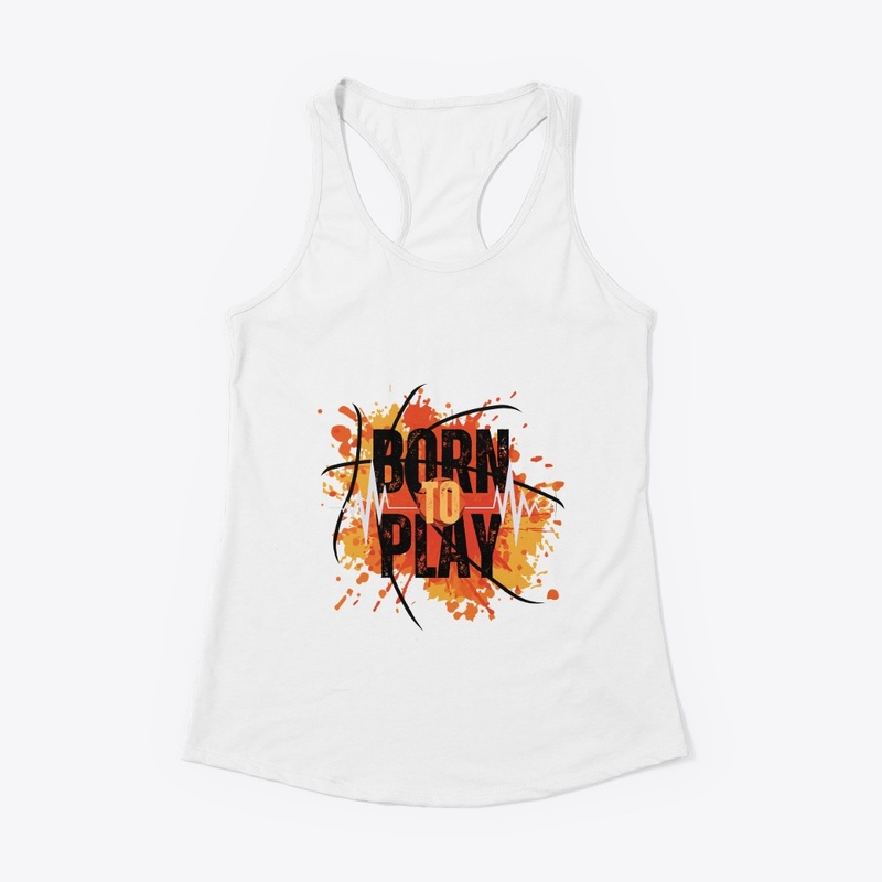 born to play