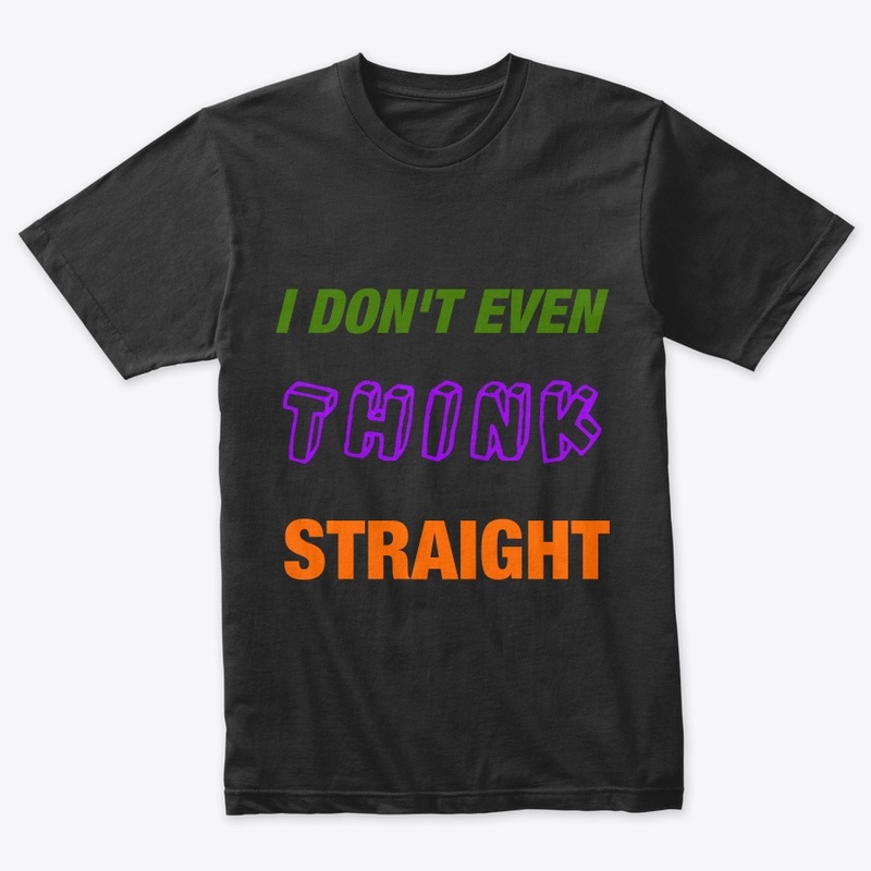 I Don't even think stra..T-shirt design 