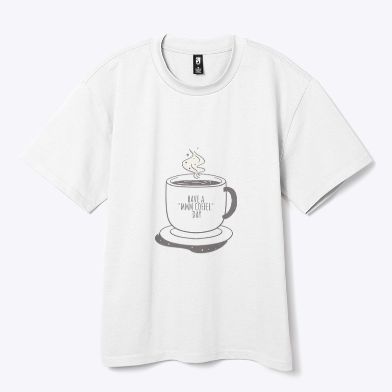 Have a "MMM Coffee" Day