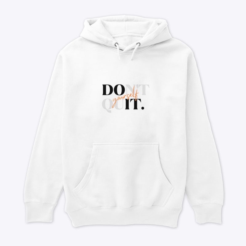 Don’t quit 