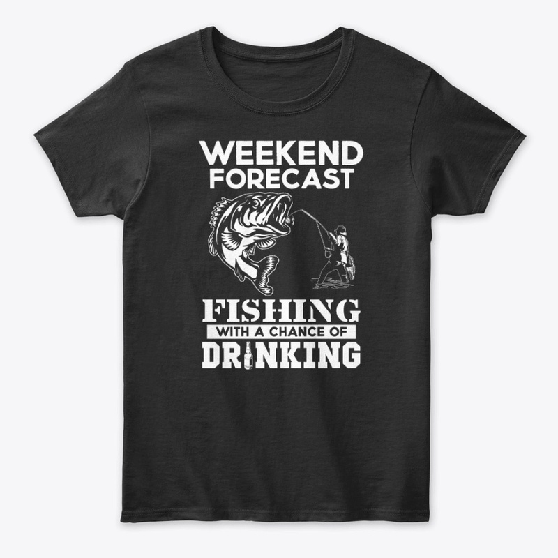 WEEKEND FORECAST - FISHING