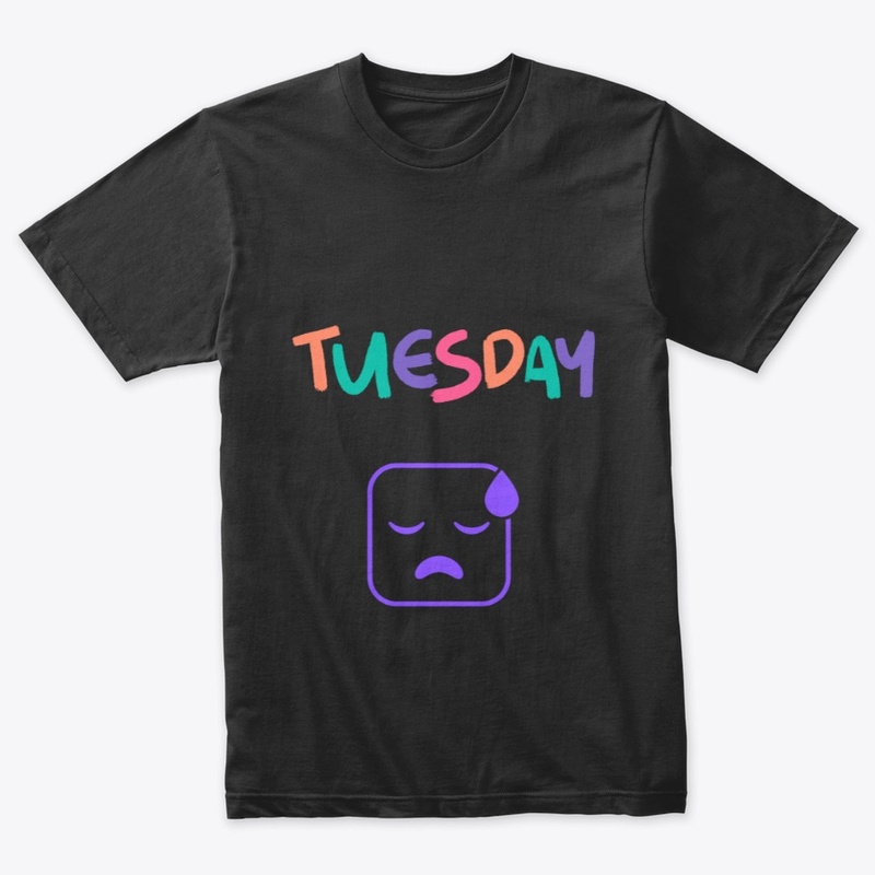 that terrible tuesdayvibe ... on a shirt