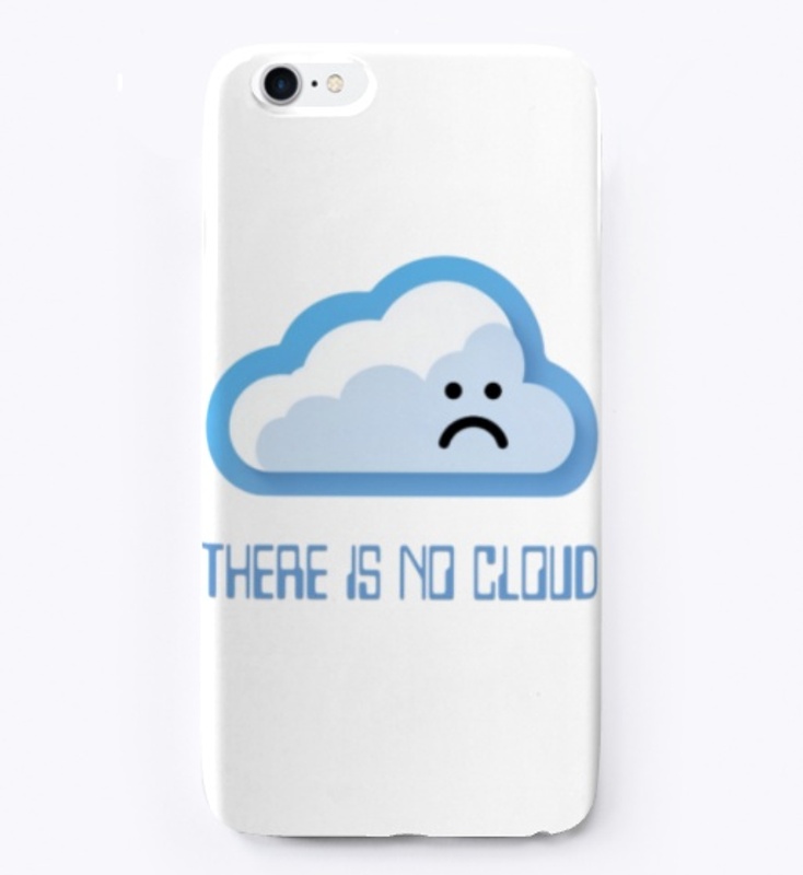 There is no cloud