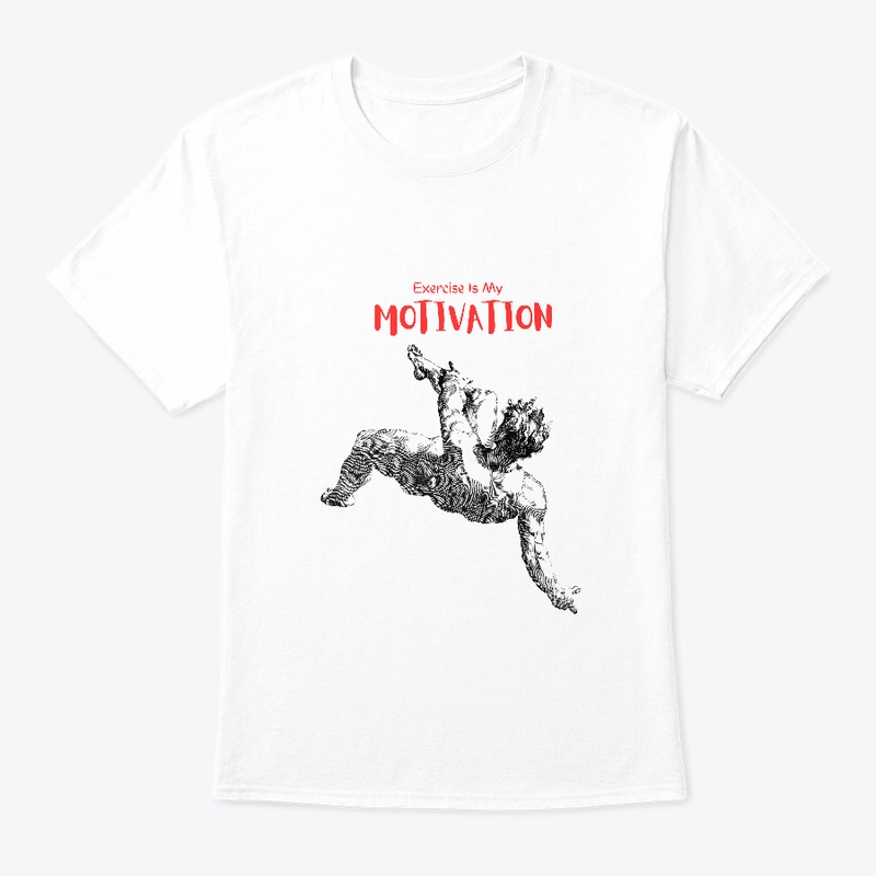Gym IS My Motivation t shirt