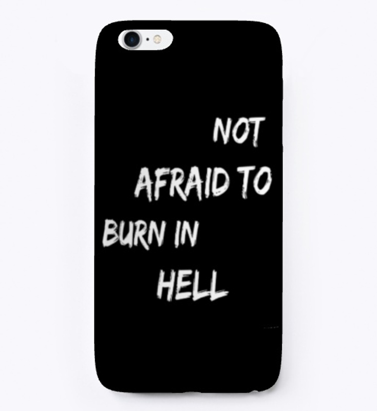 Not Afraid to Burn In Hell Steps