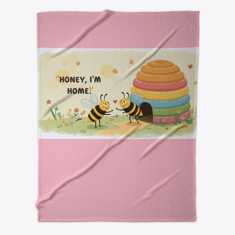Honey, I'm Home