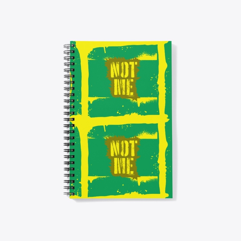 Not Me Notebook