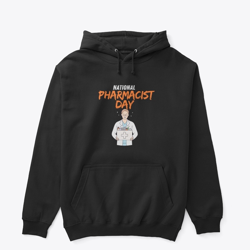 National Pharmacist Day t-shirt/hoodie
