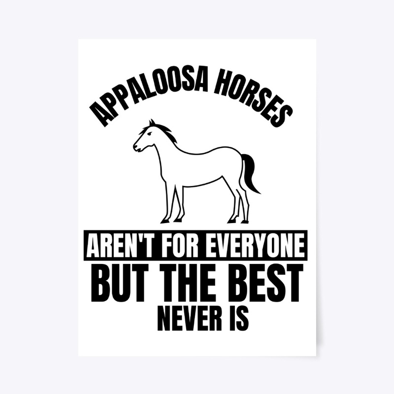 Appaloosa horses aren't for everyone but