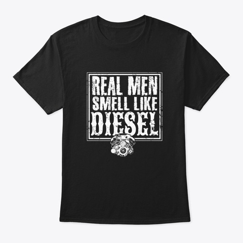 Real Men Smell Like Diesel Mechanic Black T-Shirt Front