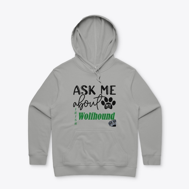 Ask Me About My Wolfhound!