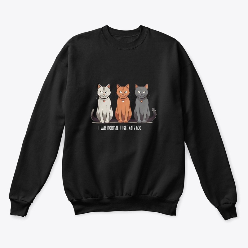 I Was Normal Three Cats Ago funny cat