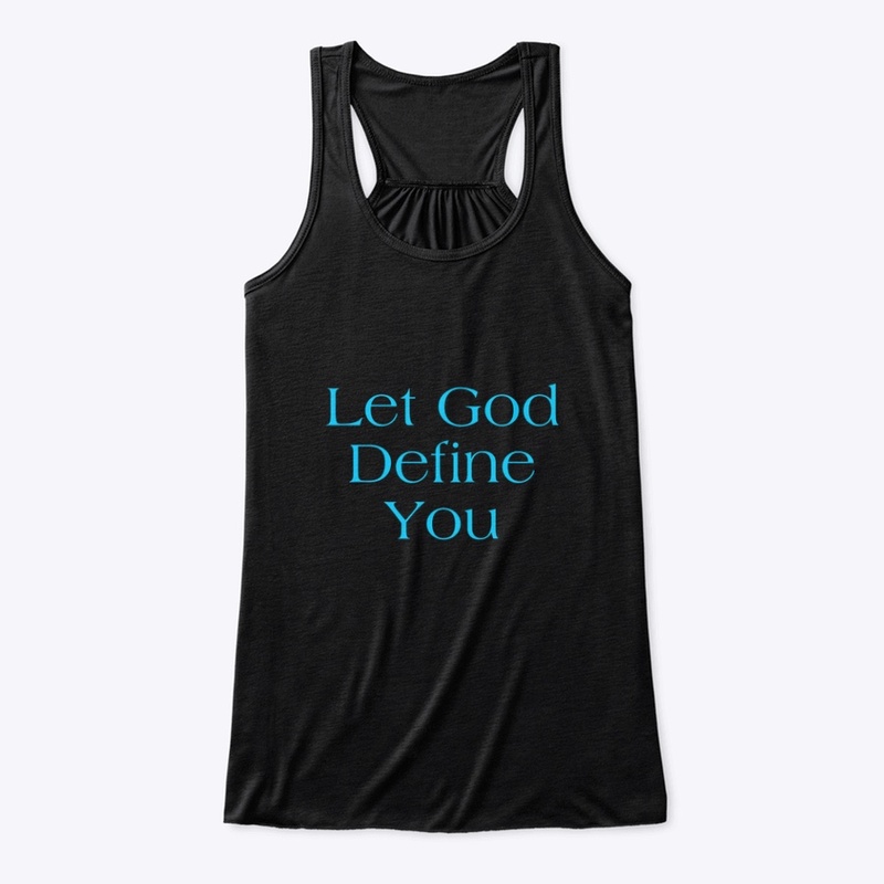 Let God Define you ( Turquoise )