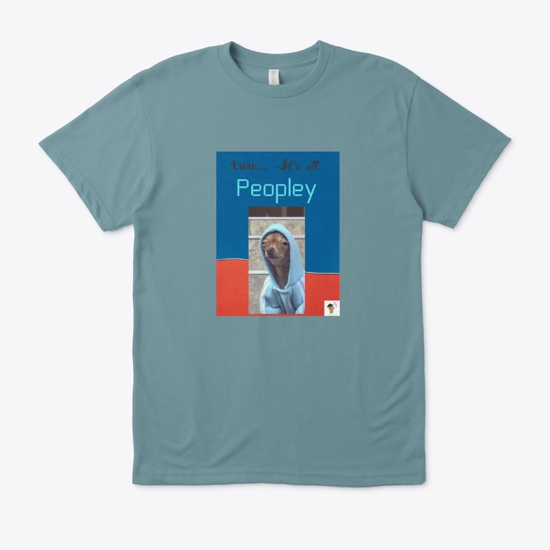Eww It's all Peopley - Dog Edition