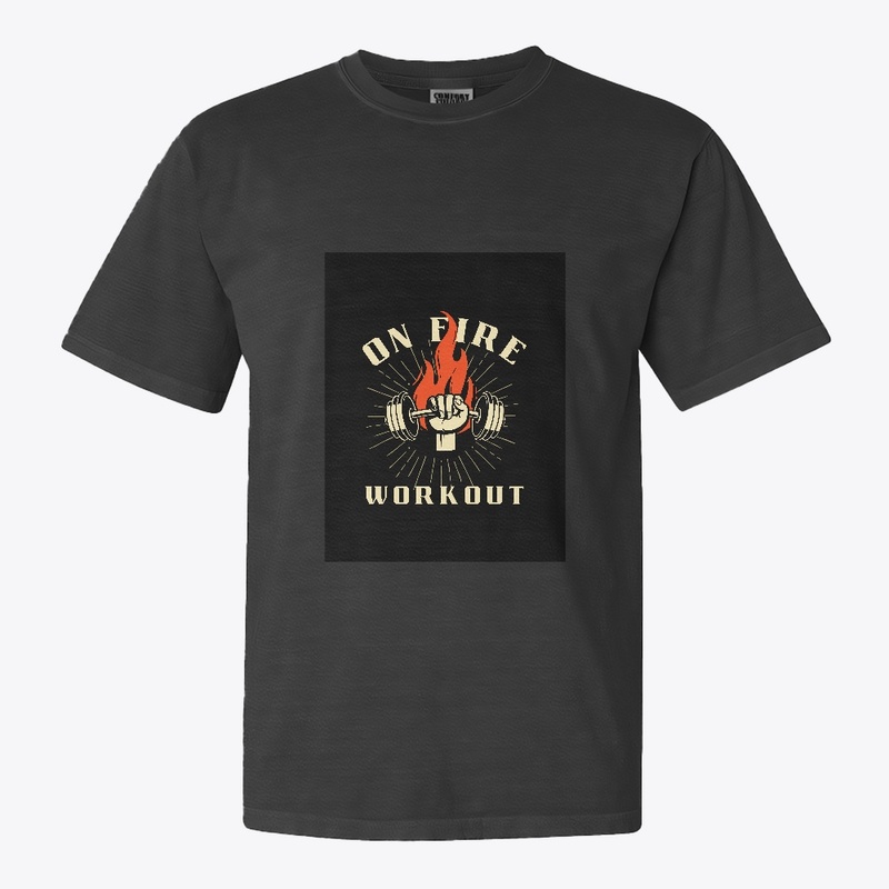 On fire workout '' Graphics T-shirt