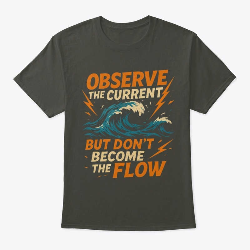 OBSERVE, but DON'T BECOME