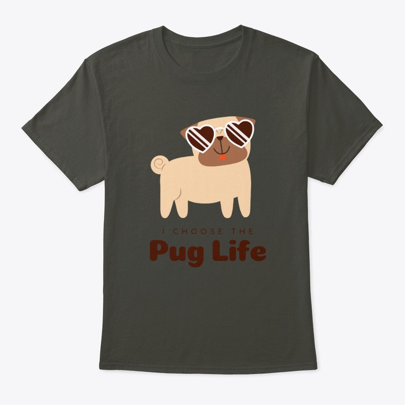 Pug Life - Dog lovers Gift for everyone