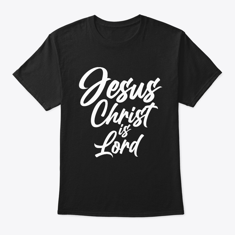 Jesus Christ Is Lord